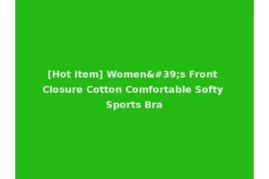 [Hot Item] Women's Front Closure Cotton Comfortable Softy Sports Bra