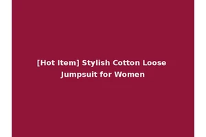[Hot Item] Stylish Cotton Loose Jumpsuit for Women