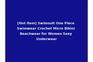 [Hot Item] Swimsuit One Piece Swimwear Crochet Micro Bikini Beachwear for Women Sexy Underwear
