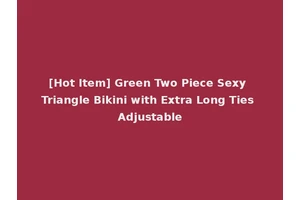 [Hot Item] Green Two Piece Sexy Triangle Bikini with Extra Long Ties Adjustable
