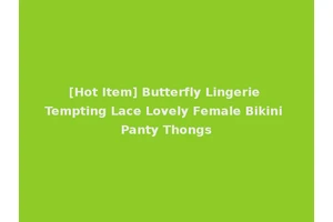 [Hot Item] Butterfly Lingerie Tempting Lace Lovely Female Bikini Panty Thongs