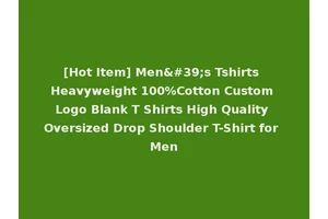 [Hot Item] Men's Tshirts Heavyweight 100%Cotton Custom Logo Blank T Shirts High Quality Oversized Drop Shoulder T-Shirt for Men