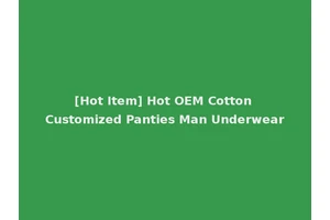 [Hot Item] Hot OEM Cotton Customized Panties Man Underwear