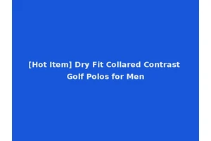 [Hot Item] Dry Fit Collared Contrast Golf Polos for Men