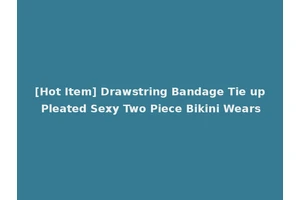 [Hot Item] Drawstring Bandage Tie up Pleated Sexy Two Piece Bikini Wears