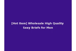 [Hot Item] Wholesale High Quality Sexy Briefs for Men