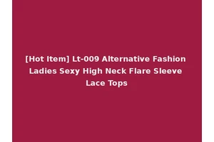 [Hot Item] Lt-009 Alternative Fashion Ladies Sexy High Neck Flare Sleeve Lace Tops