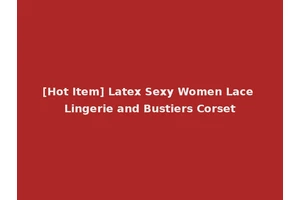 [Hot Item] Latex Sexy Women Lace Lingerie and Bustiers Corset