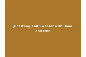 [Hot Item] Knit Sweater with Hood and Emb