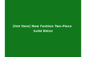 [Hot Item] New Fashion Two-Piece Solid Bikini
