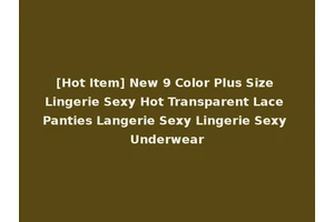[Hot Item] New 9 Color Plus Size Lingerie Sexy Hot Transparent Lace Panties Langerie Sexy Lingerie Sexy Underwear