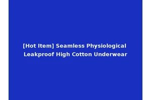[Hot Item] Seamless Physiological Leakproof High Cotton Underwear