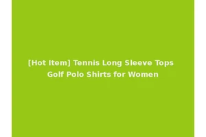[Hot Item] Tennis Long Sleeve Tops Golf Polo Shirts for Women