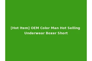 [Hot Item] OEM Color Man Hot Selling Underwear Boxer Short