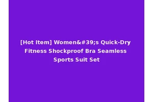 [Hot Item] Women's Quick-Dry Fitness Shockproof Bra Seamless Sports Suit Set