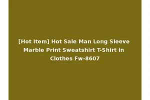 [Hot Item] Hot Sale Man Long Sleeve Marble Print Sweatshirt T-Shirt in Clothes Fw-8607
