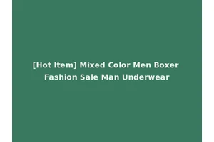 [Hot Item] Mixed Color Men Boxer Fashion Sale Man Underwear