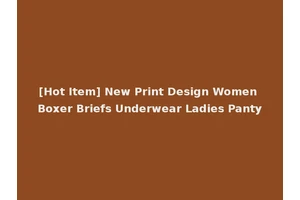 [Hot Item] New Print Design Women Boxer Briefs Underwear Ladies Panty