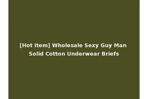 [Hot Item] Wholesale Sexy Guy Man Solid Cotton Underwear Briefs