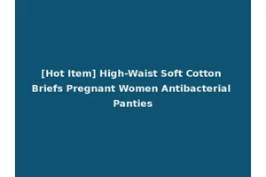 [Hot Item] High-Waist Soft Cotton Briefs Pregnant Women Antibacterial Panties
