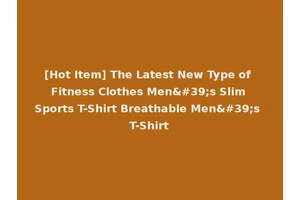 [Hot Item] The Latest New Type of Fitness Clothes Men's Slim Sports T-Shirt Breathable Men's T-Shirt