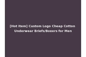 [Hot Item] Custom Logo Cheap Cotton Underwear Briefs/Boxers for Men