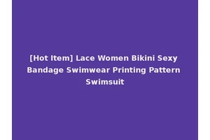 [Hot Item] Lace Women Bikini Sexy Bandage Swimwear Printing Pattern Swimsuit