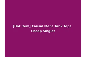 [Hot Item] Causal Mens Tank Tops Cheap Singlet