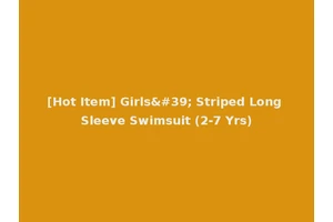 [Hot Item] Girls' Striped Long Sleeve Swimsuit (2-7 Yrs)