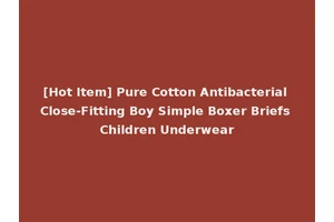 [Hot Item] Pure Cotton Antibacterial Close-Fitting Boy Simple Boxer Briefs Children Underwear