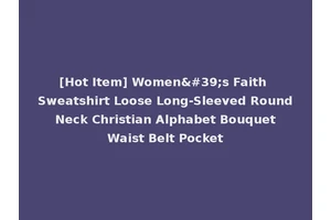 [Hot Item] Women's Faith Sweatshirt Loose Long-Sleeved Round Neck Christian Alphabet Bouquet Waist Belt Pocket