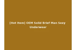 [Hot Item] OEM Solid Brief Man Sexy Underwear