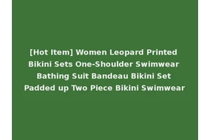 [Hot Item] Women Leopard Printed Bikini Sets One-Shoulder Swimwear Bathing Suit Bandeau Bikini Set Padded up Two Piece Bikini Swimwear
