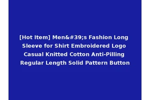 [Hot Item] Men's Fashion Long Sleeve for Shirt Embroidered Logo Casual Knitted Cotton Anti-Pilling Regular Length Solid Pattern Button