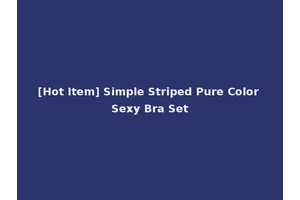 [Hot Item] Simple Striped Pure Color Sexy Bra Set