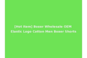 [Hot Item] Boxer Wholesale OEM Elastic Logo Cotton Men Boxer Shorts