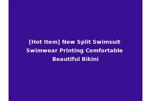 [Hot Item] New Split Swimsuit Swimwear Printing Comfortable Beautiful Bikini