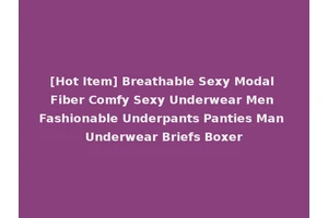 [Hot Item] Breathable Sexy Modal Fiber Comfy Sexy Underwear Men Fashionable Underpants Panties Man Underwear Briefs Boxer