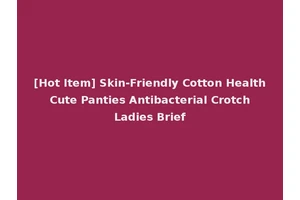 [Hot Item] Skin-Friendly Cotton Health Cute Panties Antibacterial Crotch Ladies Brief