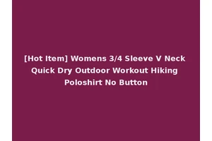 [Hot Item] Womens 3/4 Sleeve V Neck Quick Dry Outdoor Workout Hiking Poloshirt No Button