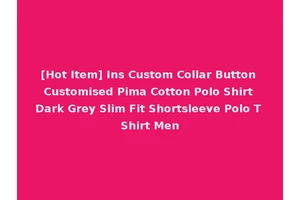 [Hot Item] Ins Custom Collar Button Customised Pima Cotton Polo Shirt Dark Grey Slim Fit Shortsleeve Polo T Shirt Men