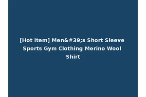 [Hot Item] Men's Short Sleeve Sports Gym Clothing Merino Wool Shirt