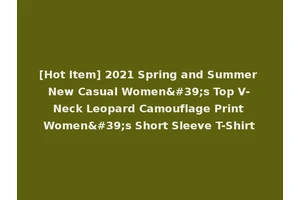[Hot Item] 2021 Spring and Summer New Casual Women's Top V-Neck Leopard Camouflage Print Women's Short Sleeve T-Shirt