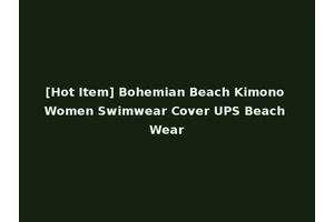 [Hot Item] Bohemian Beach Kimono Women Swimwear Cover UPS Beach Wear