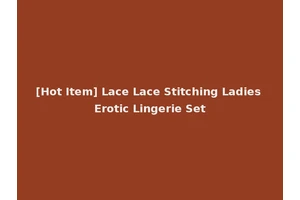 [Hot Item] Lace Lace Stitching Ladies Erotic Lingerie Set