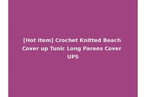 [Hot Item] Crochet Knitted Beach Cover up Tunic Long Pareos Cover UPS