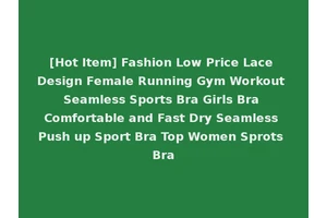 [Hot Item] Fashion Low Price Lace Design Female Running Gym Workout Seamless Sports Bra Girls Bra Comfortable and Fast Dry Seamless Push up Sport Bra Top Women Sprots Bra