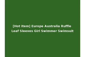 [Hot Item] Europe Australia Ruffle Leaf Sleeves Girl Swimmer Swimsuit