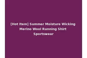 [Hot Item] Summer Moisture Wicking Merino Wool Running Shirt Sportswear