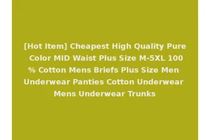 [Hot Item] Cheapest High Quality Pure Color MID Waist Plus Size M-5XL 100% Cotton Mens Briefs Plus Size Men Underwear Panties Cotton Underwear Mens Underwear Trunks